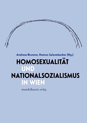 Stock image for Homosexualitt und Nationalsozialismus in Wien for sale by Revaluation Books