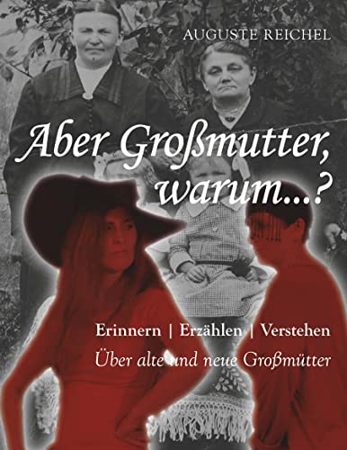 Imagen de archivo de Aber Gromutter, warum.?: Erinnern - Erzhlen - Verstehen a la venta por Revaluation Books