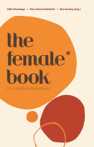 Stock image for The Female* Book: Ein kollektives Buchprojekt for sale by medimops