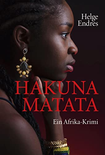 Beispielbild fr Hakuna Matata - Ein Afrika-Krimi zum Verkauf von medimops