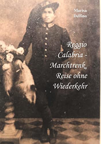 Beispielbild fr Reggio Calabria - Marchtrenk, Reise ohne Wiederkehr zum Verkauf von Blackwell's