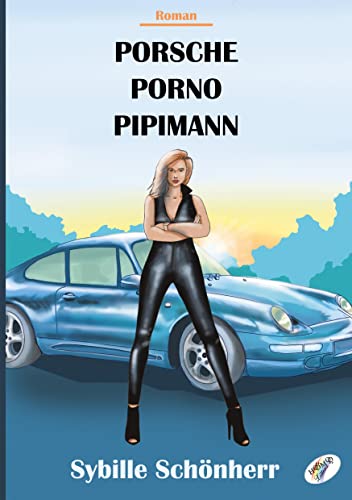 Beispielbild fr Porsche, Porno, Pipimann zum Verkauf von medimops