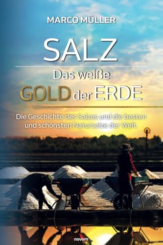 Stock image for Salz  Das weie Gold der Erde for sale by GreatBookPrices