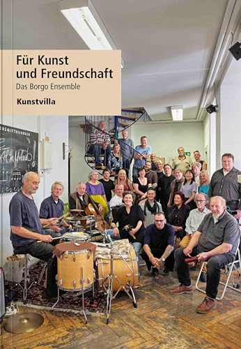 Beispielbild fr Fr Kunst und Freundschaft - Das Borgo Ensemble zum Verkauf von GreatBookPrices