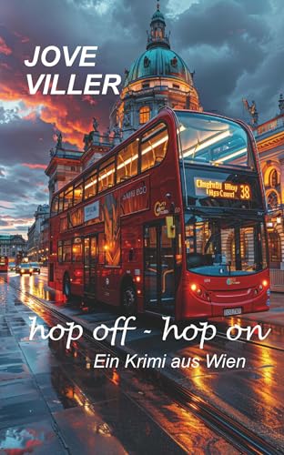 Imagen de archivo de hop off - hop on - Ein Krimi aus Wien a la venta por GreatBookPrices