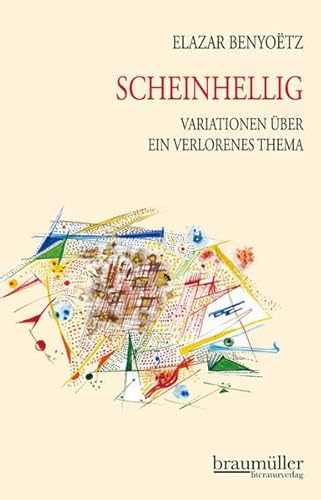 Beispielbild fr Scheinhellig: Variationen ber ein verlorenes Thema zum Verkauf von medimops