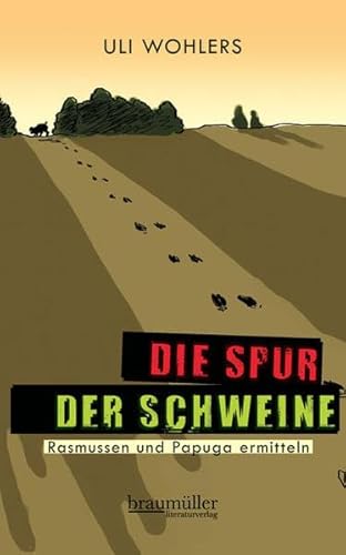 9783992000470: Die Spur der Schweine: Rasmussen und Papuga ermitteln: 001