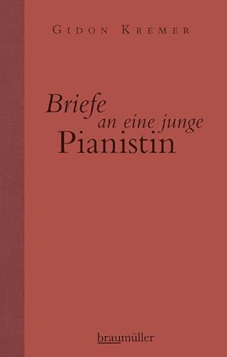 Beispielbild fr Kremer, G: Briefe an eine junge Pianistin zum Verkauf von Einar & Bert Theaterbuchhandlung