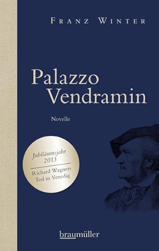 9783992000913: Palazzo Vendramin: Richard Wagner - Abschied in Venedig