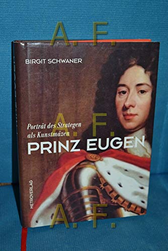 Beispielbild fr Prinz Eugen: Portrt des Strategen als Kunstmzen zum Verkauf von medimops