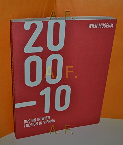 Beispielbild fr Design in Wien 2000-2010 / Design in Vienna 2000-2010 zum Verkauf von Buchhandlung Gerhard Hcher