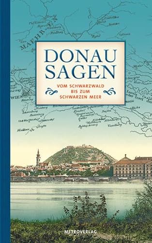 9783993000325: Donausagen: Vom Schwarzwald bis zum Schwarzen Meer
