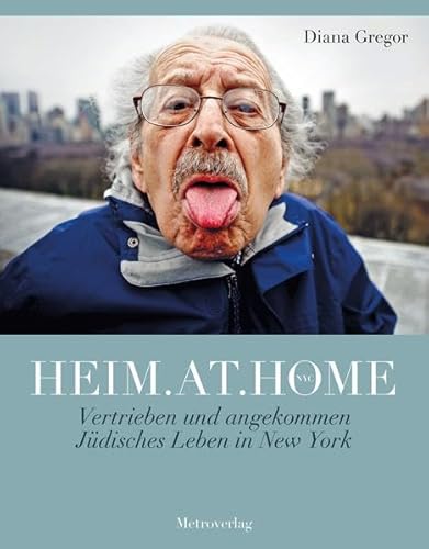 Beispielbild fr Heim.at.home: Vertrieben und angekommen. Jdisches Leben in New York zum Verkauf von medimops