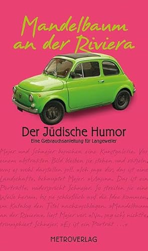 Beispielbild fr Mandelbaum an der Riviera. Der Jdische Humor. Ein Crashkurs. zum Verkauf von Buchhandlung Gerhard Hcher