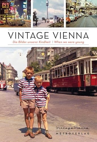 9783993001377: Vintage Vienna : Die Bilder unserer Kindheit / When we were young