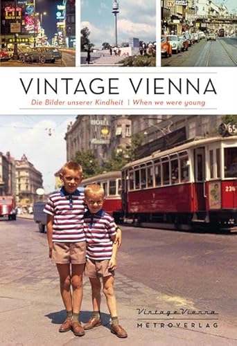 Stock image for Vintage Vienna: Die Bilder unserer Kindheit / When we were young for sale by medimops