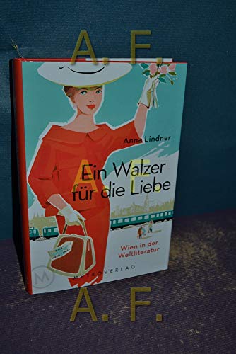 Stock image for Ein Walzer fr die Liebe: Wien in der Weltliteratur for sale by medimops