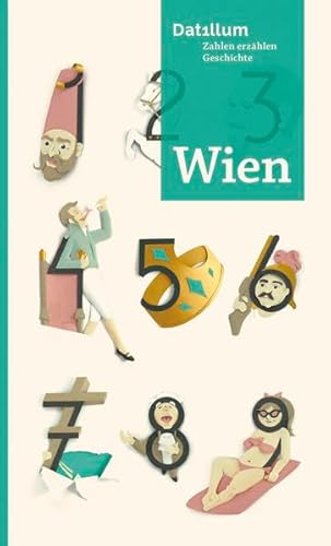 Beispielbild fr Wien: Zahlen erzhlen Geschichte (Dat1llum) zum Verkauf von medimops