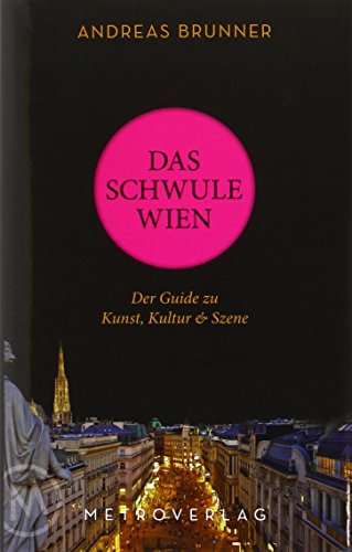 Beispielbild fr Das schwule Wien: Der Guide zu Kunst, Kultur & Szene zum Verkauf von medimops