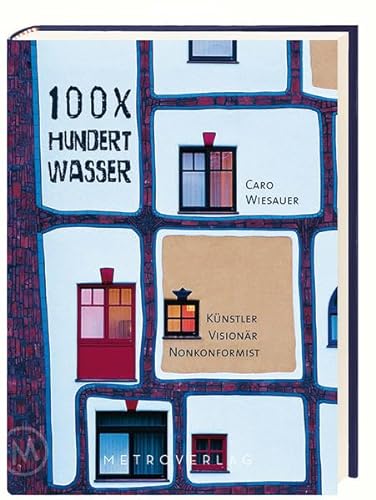 9783993002619: Wiesauer, C: 100 x Hundertwasser