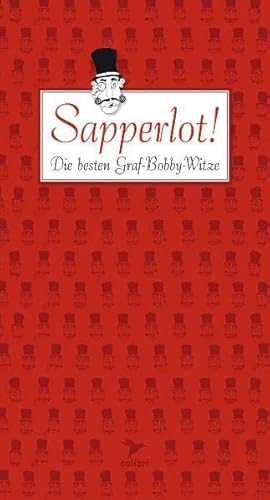 Imagen de archivo de Sapperlot ! - Die besten Graf-Bobby-Witze. a la venta por Buchhandlung Gerhard Hcher