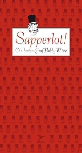 Stock image for Sapperlot ! - Die besten Graf-Bobby-Witze. for sale by Buchhandlung Gerhard Hcher