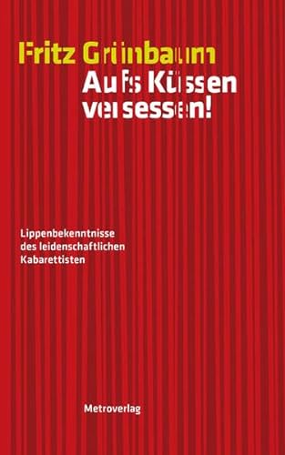 Beispielbild fr Aufs Ku.ssen versessen: Lippenbekenntnisse des leidenschaftlichen Kabarettisten zum Verkauf von medimops