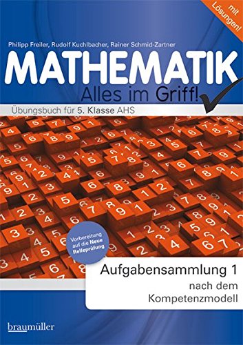 9783994000065: Mathematik - Alles im Griff!. bungsbuchbuch fr die 5. Klasse AHS: Aufgabensammlung 1 nach dem Kompetenzmodell
