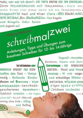 9783994000171: schreibmalzwei: Anleitungen, Tipps und bungen zum kreativen Schreiben fr 12-14-Jhrige