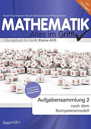 9783994000270: Mathematik - Alles im Griff! Aufgabensammlung 2 nach dem Kompetenzmodell: bungsbuch fr die 6. Klasse AHS
