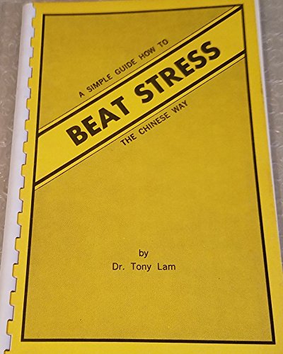 Stock image for Simple Guide How to Beat Stress the Chinese Way for sale by Modetz Errands-n-More, L.L.C.