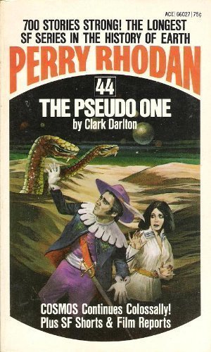 The Pseudo One (Perry Rhodan #44) (9784041660270) by Clark Darlton