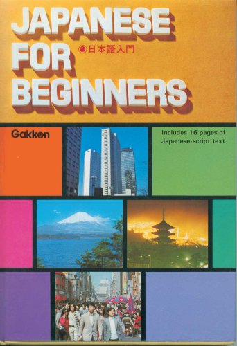 Stock image for Japanese for Beginners : Includes 16 Pages of Japanese-Script Text (English and Japanese Edition) for sale by Gulf Coast Books