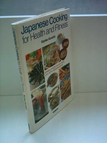 Beispielbild fr Japanese Cooking for Health and Fitness zum Verkauf von Better World Books: West