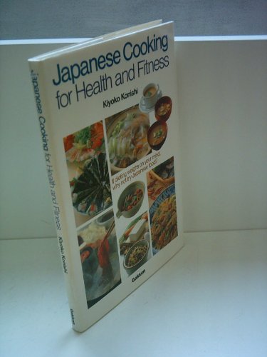 Imagen de archivo de Japanese Cooking for Health and Fitness a la venta por Wonder Book
