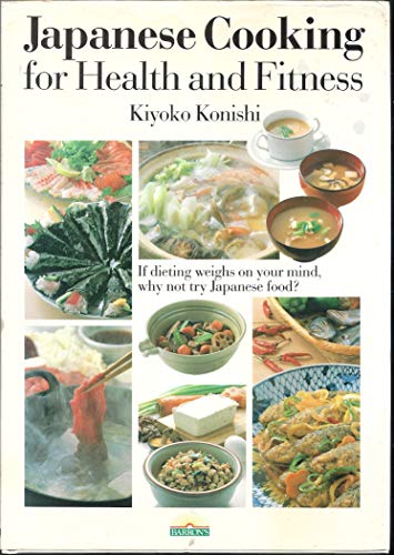 Imagen de archivo de Japanese Cooking for Health & Fitness a la venta por Half Price Books Inc.