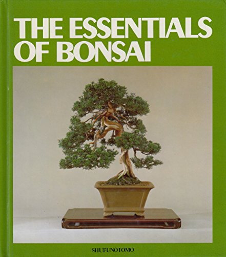 Beispielbild fr The Essentials of Bonsai zum Verkauf von Wonder Book