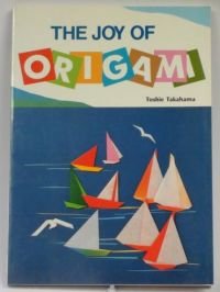 Imagen de archivo de The Joy of Origami a la venta por Goldstone Books