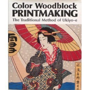 9784079746533: Color Woodblock Printmaking: The Traditional Method of Ukiyo-e.