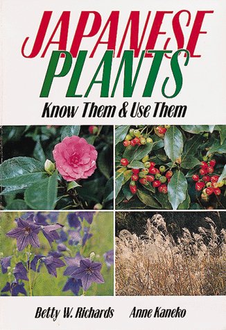 Stock image for Japanese Plants : Know Them and Use Them for sale by Better World Books