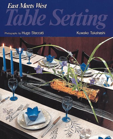 Beispielbild fr Table Setting: East Meets West zum Verkauf von Front Cover Books