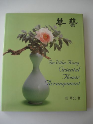 Imagen de archivo de Kagei: Lovers of Flowers Throughout the World v. 4: Oriental Flower Arrangement a la venta por ThriftBooks-Dallas