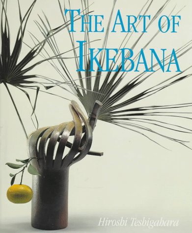 The Art of Ikebana (9784079764162) by Teshigahara, Hiroshi