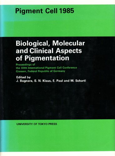 Biological, Molecular and Clinical Aspects of Pigmentation Proceedings of the XIIth International...