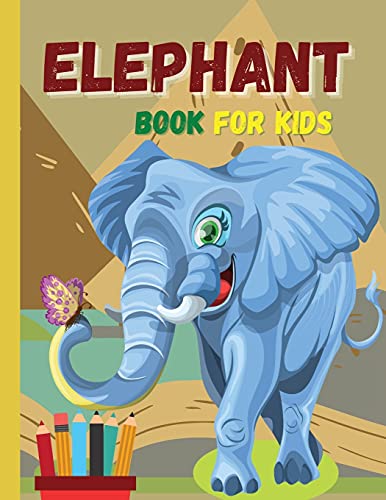 Imagen de archivo de ELEPHANT book for kids: Lovely elephants waiting for you to discover and color them &#1472; Suitable book for all children who love animals a la venta por Buchpark