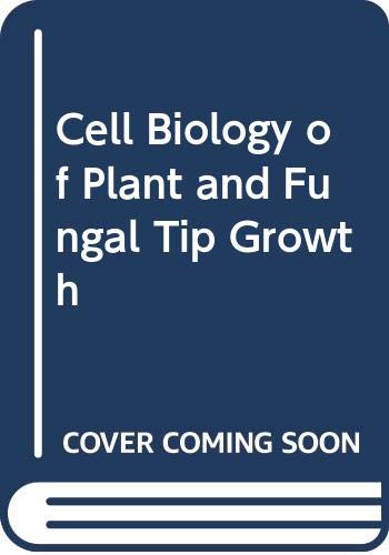 Stock image for Cell Biology of Plant and Fungal Tip Growth for sale by Mispah books