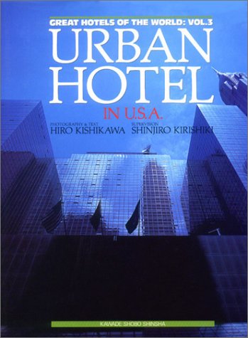 Imagen de archivo de URBAN HOTEL IN U.S.A Great Hotels of the World : Vol. 3. a la venta por Dromanabooks