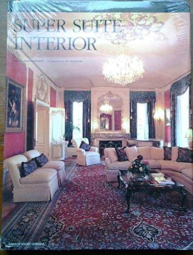 Stock image for Super Suite Interior: World Premier Hotel Design Vol. 2 for sale by Irish Booksellers