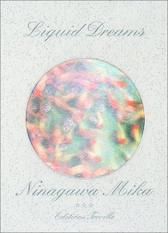 Stock image for Mika Ninagawa - Liquid Dreams for sale by GoldenWavesOfBooks