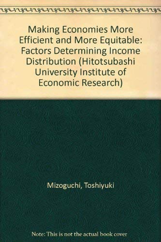 Making Economies More Efficient and More Equitable: Factors Determining Income Distribution (Econ...